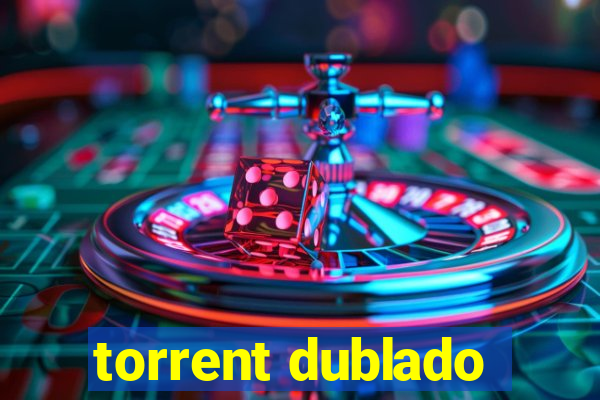 torrent dublado